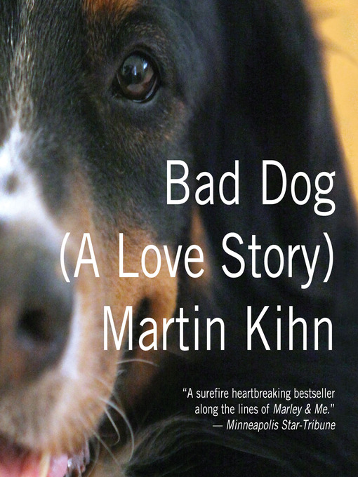 Title details for Bad Dog by Martin Kihn - Available